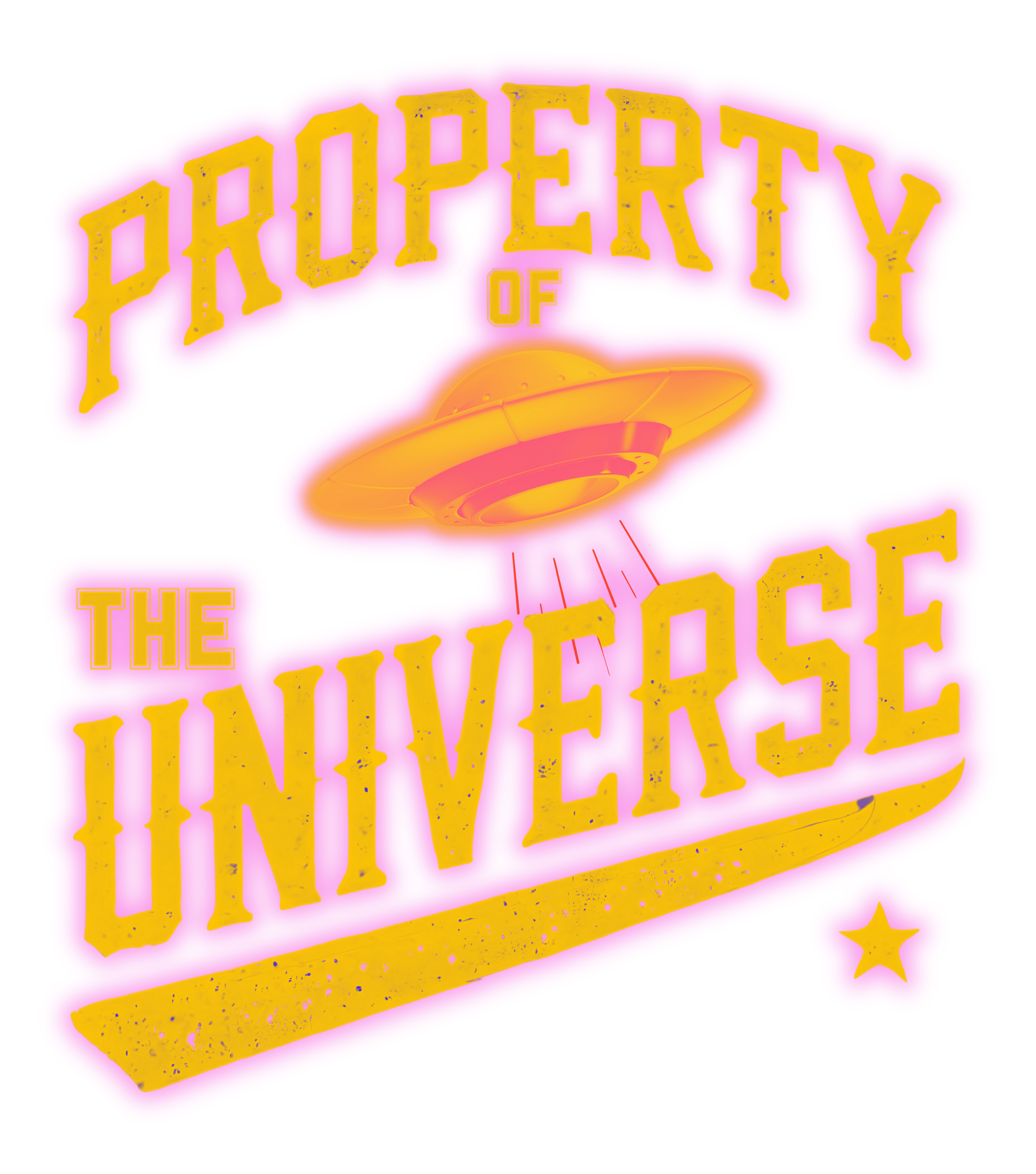 Neon-style text 'Property of the Universe' with a UFO graphic.